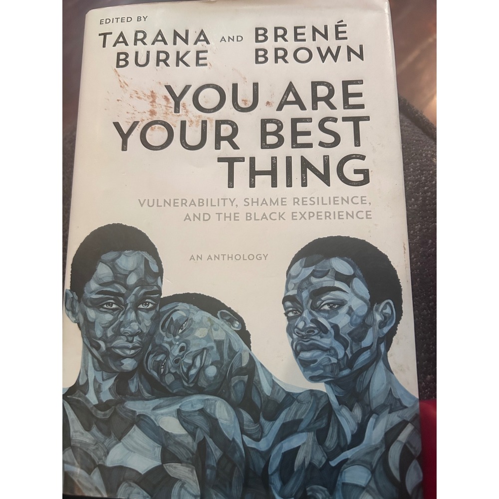 You Are Your Best Thing Tarana Burke Brene Brown Hardcover Good Black Experience